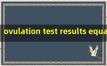  ovulation test results equate
